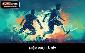 Hiệp phụ là gì?